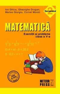 Invatamant gimnazial - Matematica. Exercitii si probleme. Clasa a V-a, semestrul II 2010-2011