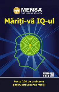 Teste de inteligenta - Mensa. Mariti-va IQ-ul