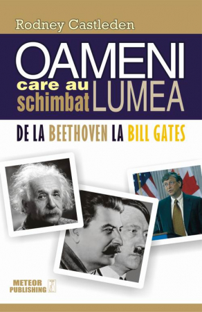 Istorie - Oameni care au schimbat lumea vol. II