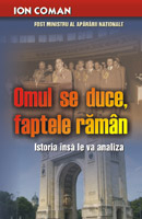 Istorie sociala si culturala - Omul se duce, faptele raman