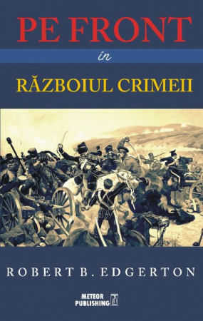 Istorie - Pe front in Razboiul Crimeii