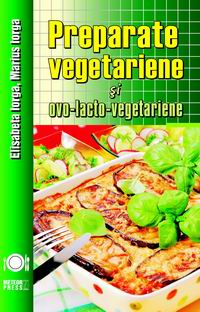 Gastronomie - Preparate vegetariene si ovo-lacto-vegetariene