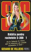 Crime, Thriller, Mistery - SAS 111. Batalia pentru rachetele S-300. Volumul 1