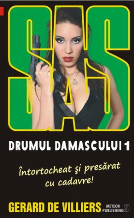 Crime, Thriller, Mistery - SAS 133: Drumul Damascului. Vol I