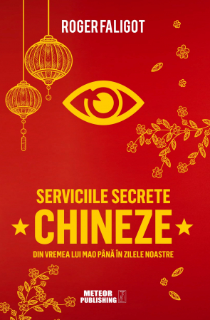 Istorie - Serviciile secrete chineze de la MAO la XI JINPING