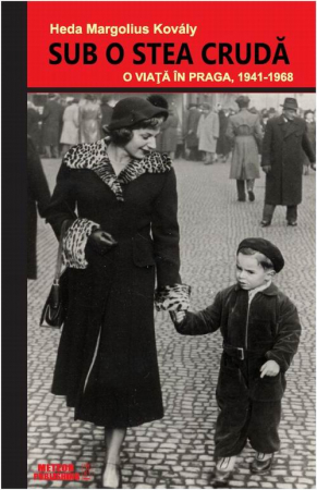 Istorie - Sub o stea cruda. O viata in Praga, 1941-1968