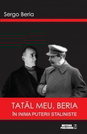 Istorie - Tatal meu, Beria