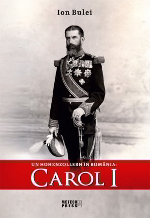 Istoria romanilor - Un Hohenzollern in Romania: Carol I