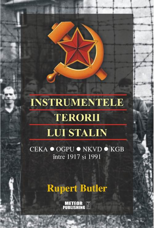 Instrumentele terorii lui Stalin de Rupert Butler