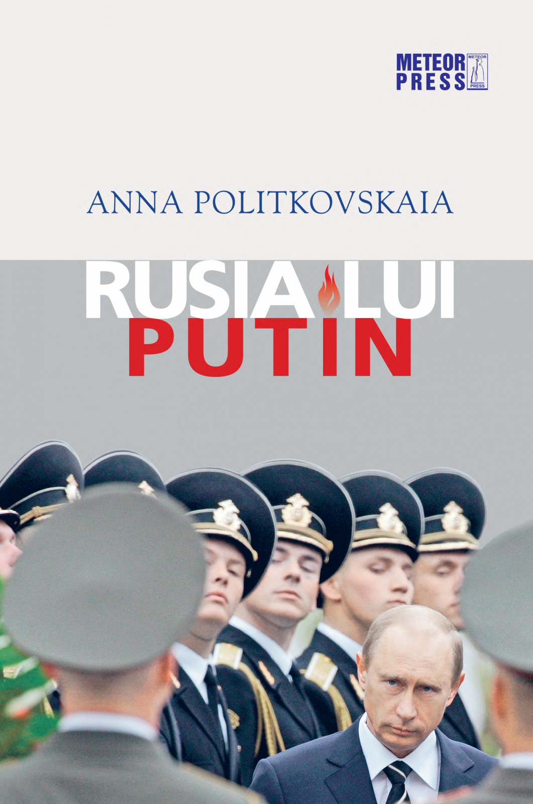 Rusia lui Putin de Anna Politkovskaia