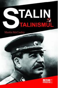 Stalin si stalinismul de Martin McCauley