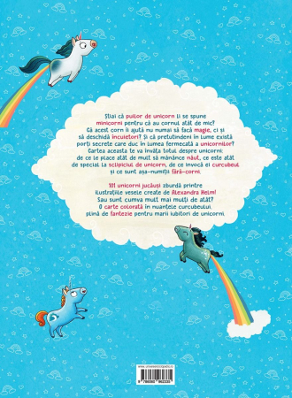 101 unicorni si tot ce trebuie sa stii despre ei! Alexandra Helm, Ruby van der Bogen, 3 ani+ [5]