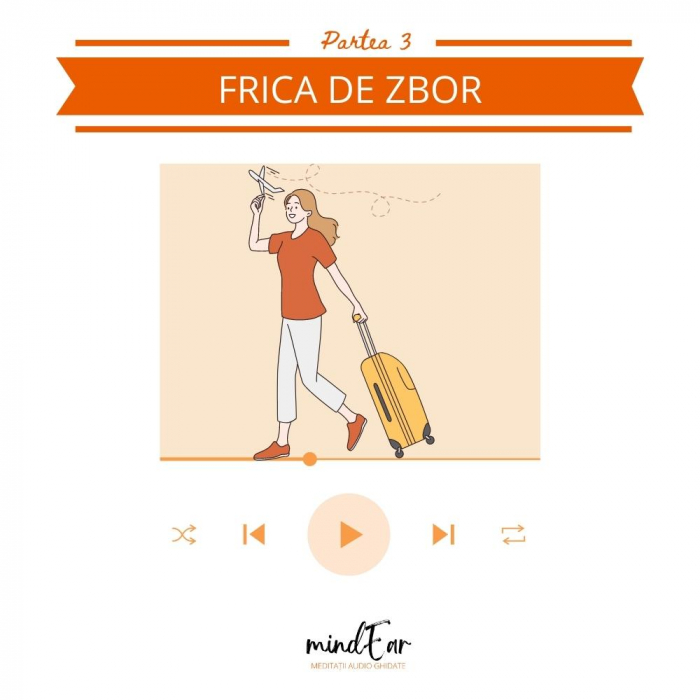 Pachet "Scapă de frica de zbor" 4 meditații audio ghidate [4]