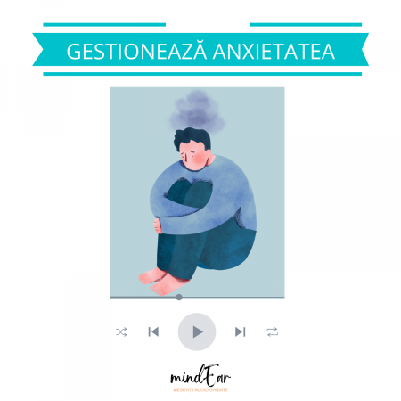 Meditație audio ghidată pentru a reduce nivelul anxietății