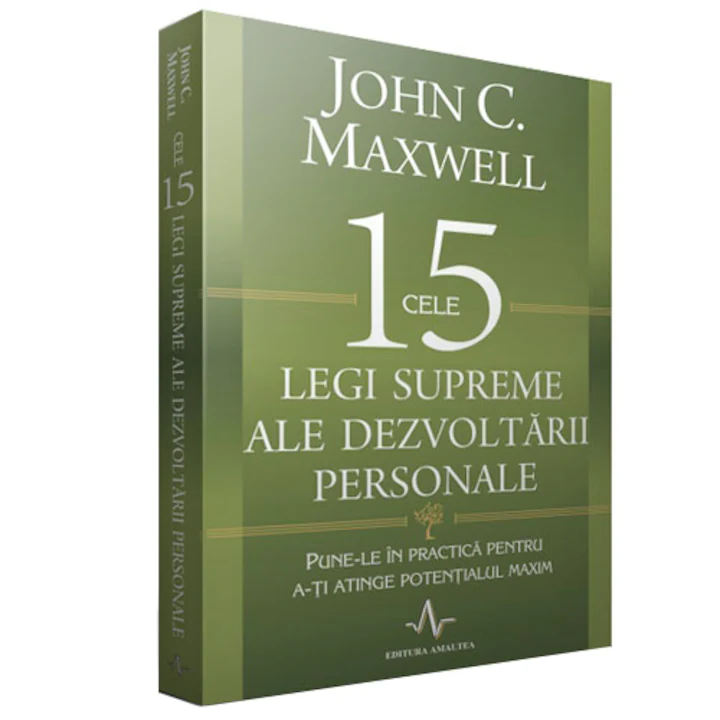Carti - Cele 15 Legi Supreme ale dezvoltarii personale - John C. Maxwell