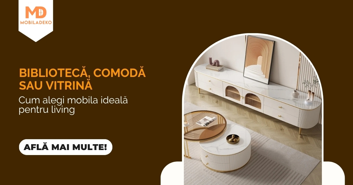 Bibliotecă, comodă sau vitrină - ce alegi pentru living