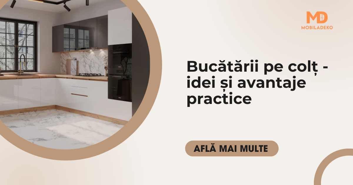 Bucătării pe colț - idei și avantaje practice