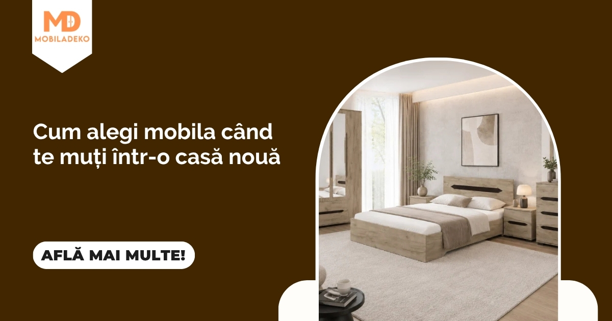 Cum alegi mobila când te muți într-o casă nouă