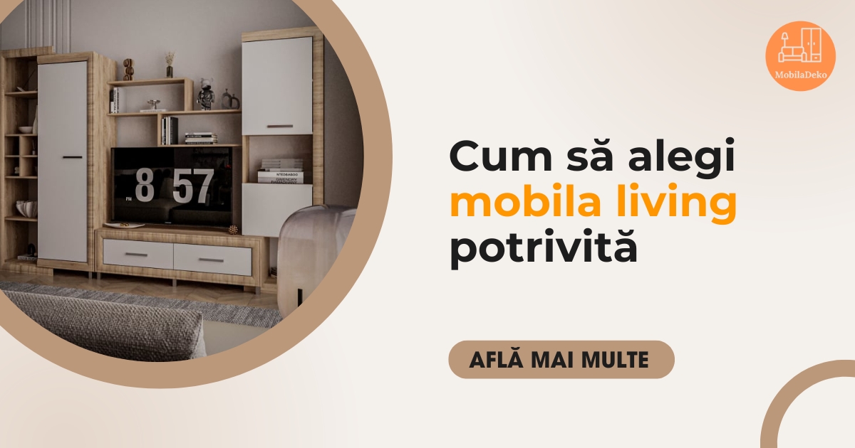 Cum să alegi mobila living potrivită