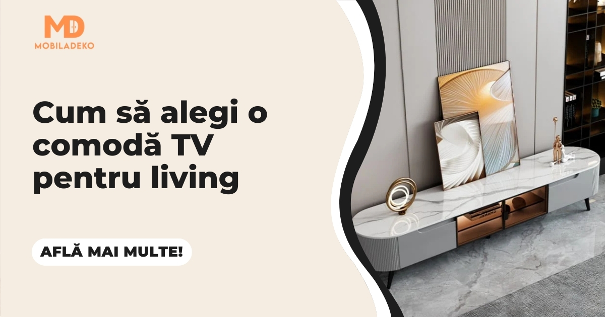 Cum să alegi o comodă TV pentru living