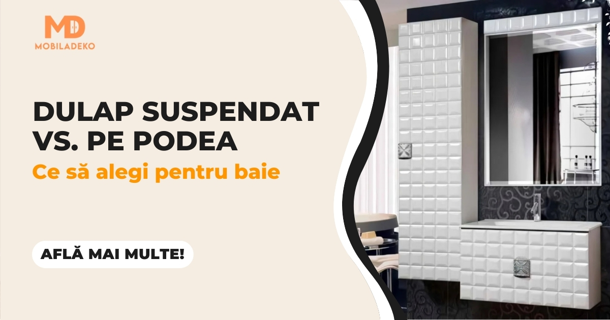 Dulap suspendat vs pe podea - ce să alegi pentru baie