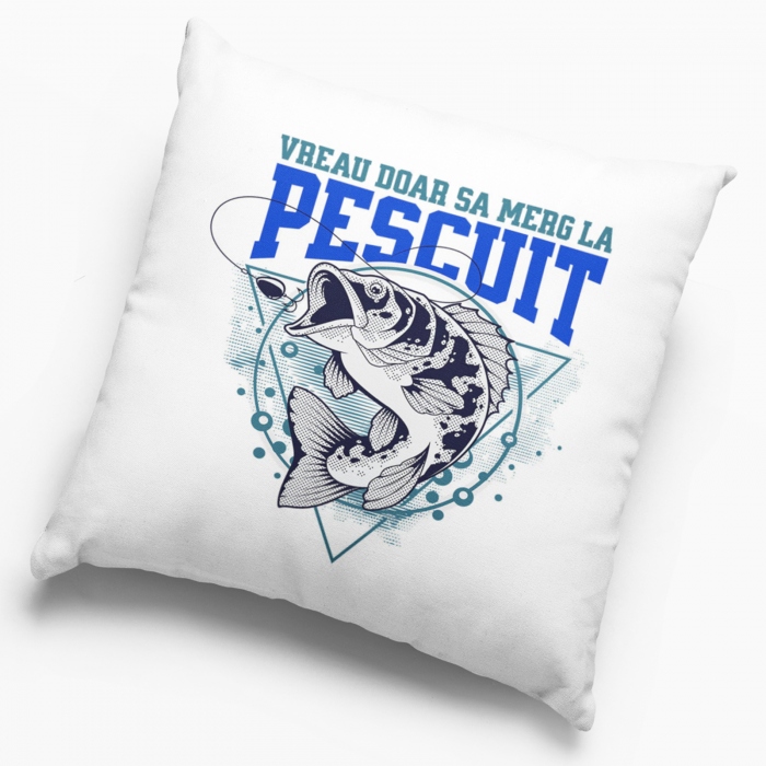 Pernă personalizată - Vreau doar să merg la pescuit - NARI [2]
