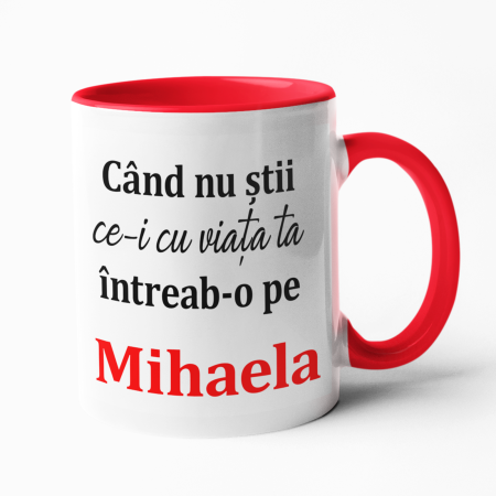 Căni personalizate - Cană personalizată - Când nu știi ce-i cu viața ta - NARI