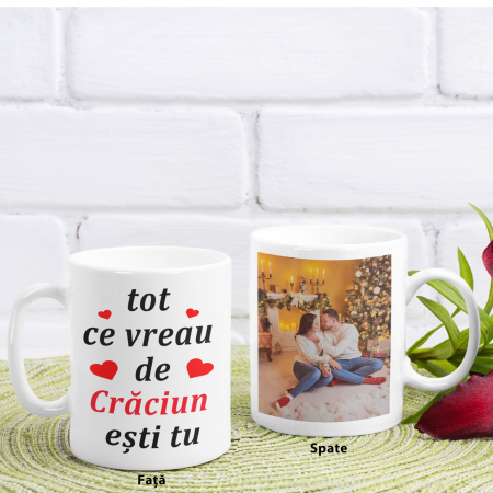 Căni de Crăciun - Cană personalizată - Tot ce vreau de Crăciun ești tu! - Nari