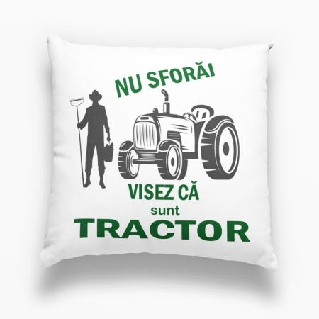 Perne personalizate - Pernă personalizată - "Nu sforăi, visez că sunt tractor" - Nari