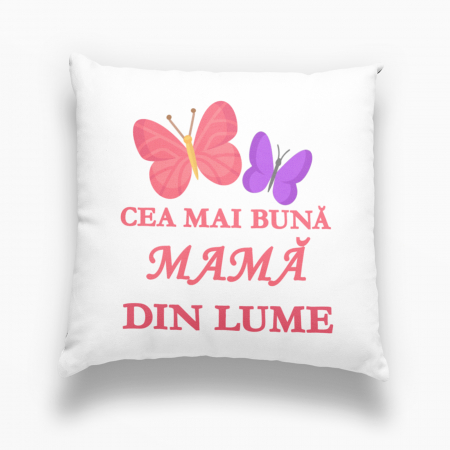 Perne personalizate - Perna personalizata cu mesajul ”Cea mai buna mama din lume„ - Nari