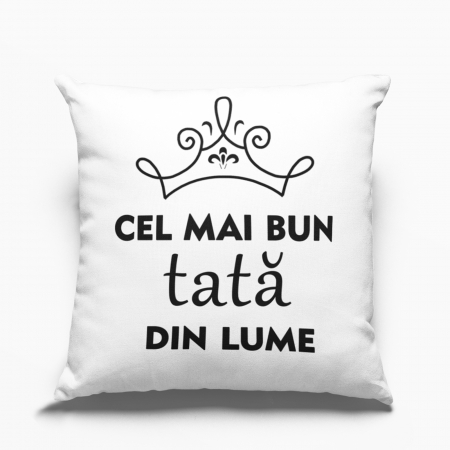 Perne personalizate - Perna personalizata cu mesajul ”Cel mai bun tata din lume„ - Nari