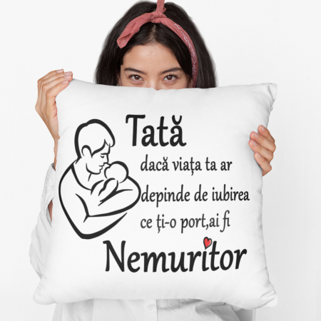 Pernă personalizată pentru tată cu mesajul - ”Tată nemuritor„  -  Nari [1]