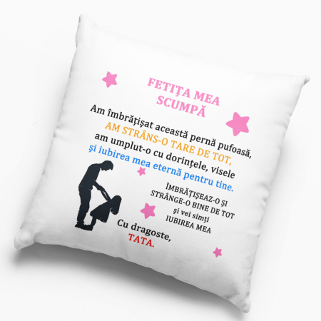 Pernă personalizată - Fetița mea scumpă, cu dragoste tata! - NARI [1]