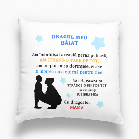 Perne personalizate - Pernă personalizată - Dragul meu băiat, cu dragoste mama!- NARI