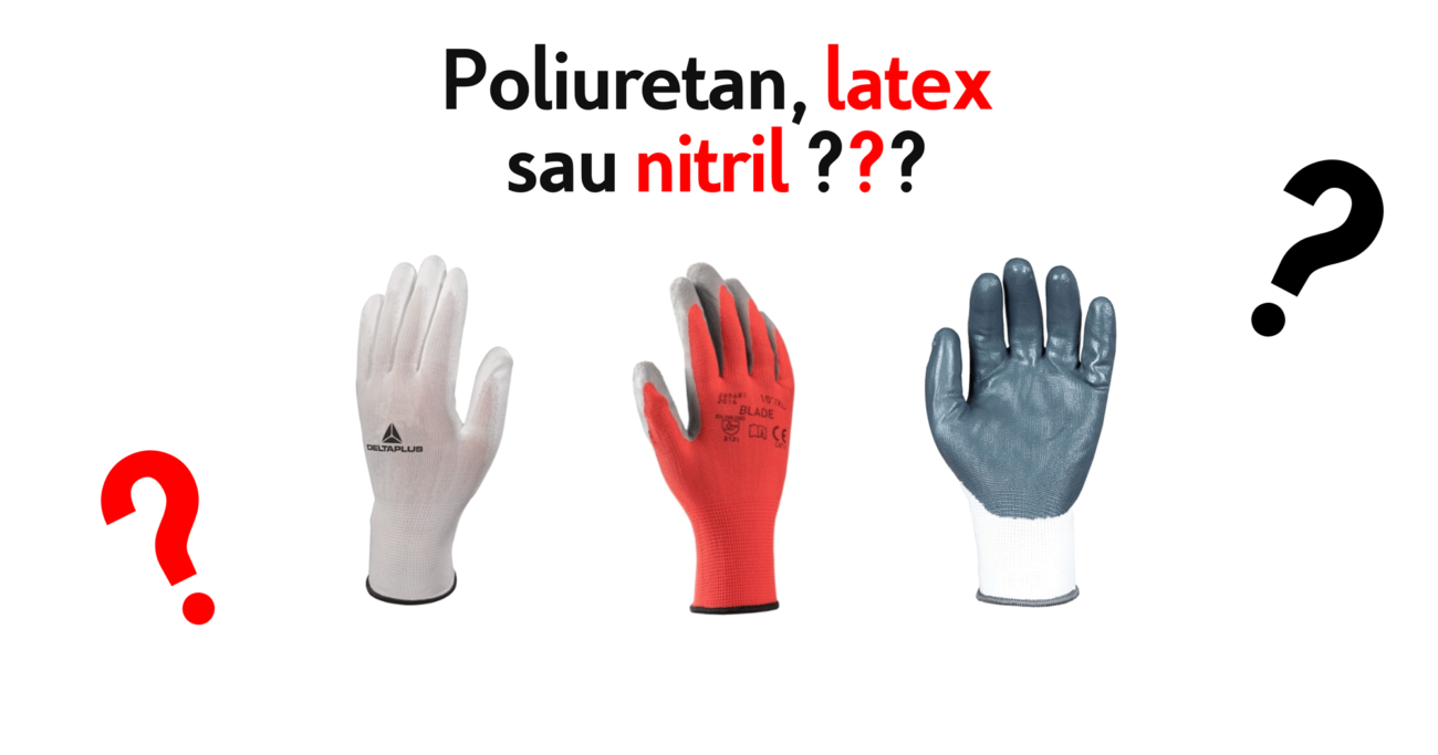 Manusi din poliuretan, latex sau nitril?