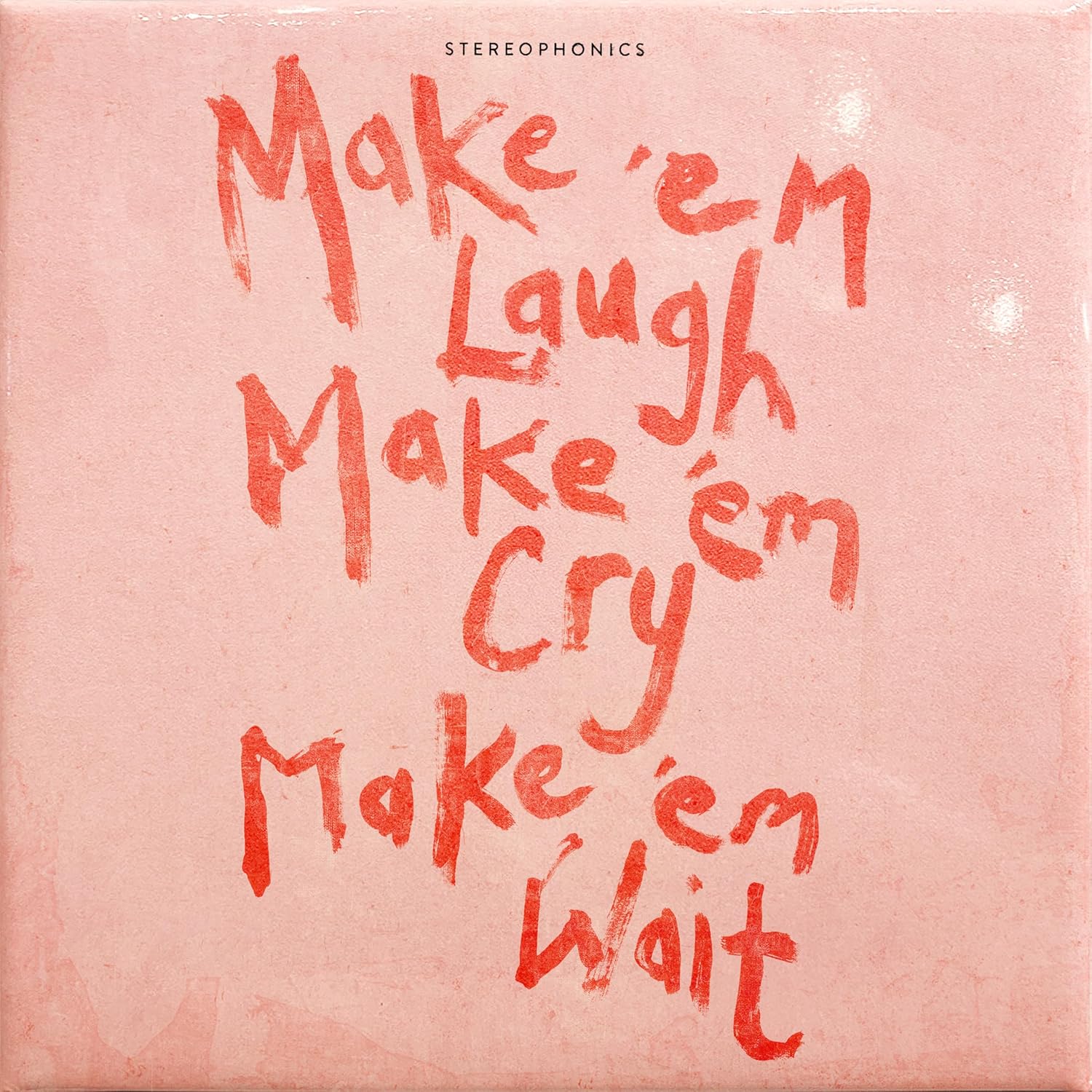 Vinyl - Stereophonics - Make ‘Em Laugh, Make ‘Em Cry, Make ‘Em Wait - LP