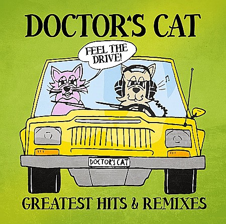 Muzica - Doctor'S Cat - Greatest Hits & Remixes - LP