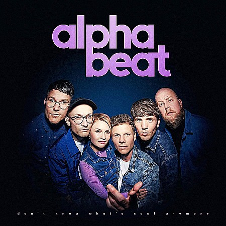 Vinyl - Alphabeat-Dont Know Whats Cool Anymore-LP