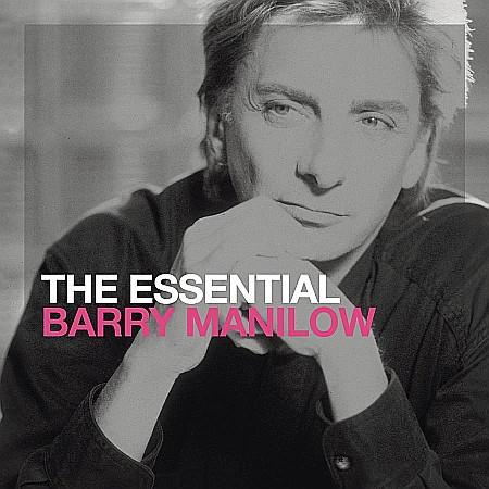 Muzica - Barry Manilow-The Essential Barry Manilow(Bonus Tracks)-2CD