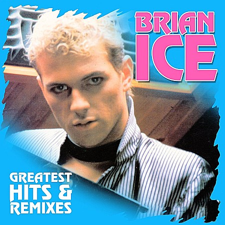 Vinyl - Brian Ice-Greatest Hits & Remixes-LP