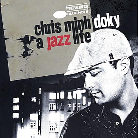 Muzica - Chris Minh Doky-A Jazz Life-The Very Best Of-2CD