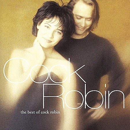 Muzica - Cock Robin-The Best Of Cock Robin-CD