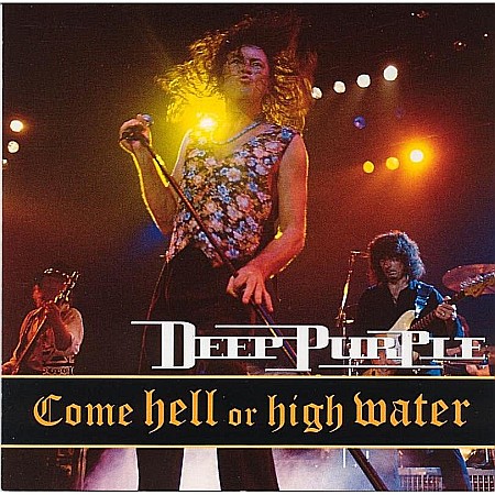 Muzica - Deep Purple-Come Hell Or High Water-CD