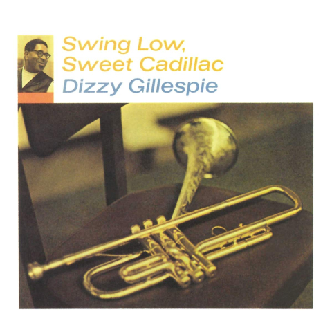 Muzica - Dizzy Gillespie - Swing Low, Sweet Cadillac - LP