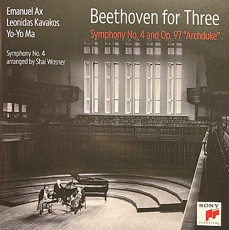 CD - Emanuel Ax, Leonidas Kavakos, Yo-Yo Ma – Beethoven For Three: Symphony No. 4 And Op. 97 "Archduke" - CD