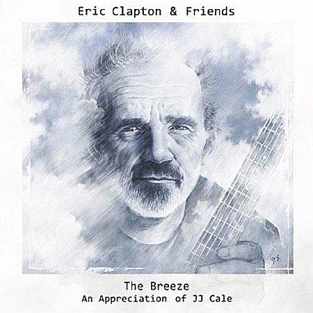 CD - Eric Clapton (from The Yardbirds, Cream, Derek And The Dominos) & Friends (Tom Petty, Mark Knopfler, John Mayer, Willie Nelson)-The Breeze - An Appreciation Of JJ Cale-CD