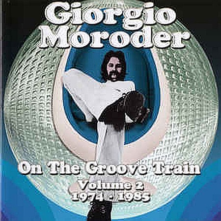 CD - Giorgio Moroder ‎– On The Groove Train Volume 2: 1974 - 1985-2CD