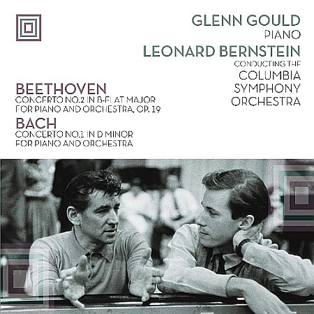 Muzica - Glenn Gould, Leonard Bernstein Conducting The Columbia Symphony Orchestra - Beethoven/ Bach – Concerto No. 2 In B-Flat Major For Piano And Orchestra, Op. 19 / Concerto No. 1 In D Minor For Piano And O