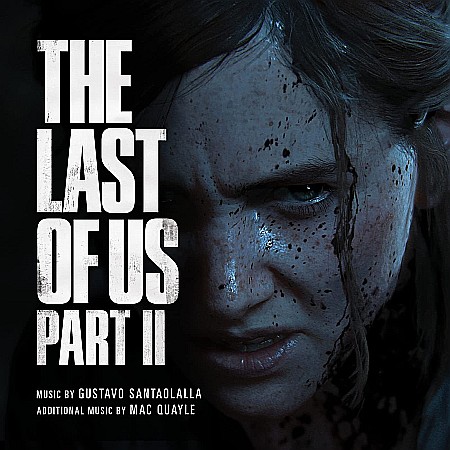 Muzica - Gustavo Santaolalla & Mac Quayle - The Last Of Us Part Ii, Original Soundtrack (180g Audiophile Pressing) - 2LP