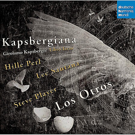 CD - Los Otros-Kapsbergiana-Giovanni Girolamo Kapsberger, Antonio Bertali-CD
